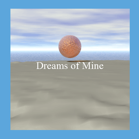 Dreams of Mine